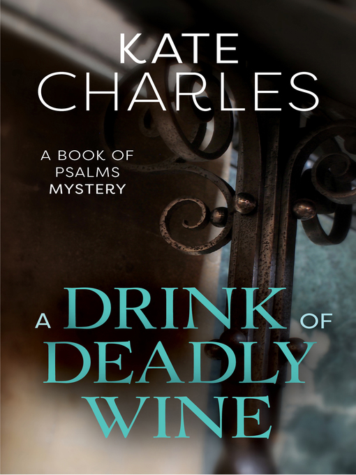 Title details for A Drink of Deadly Wine by Kate Charles - Available